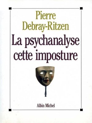 cover image of Psychanalyse, cette imposture